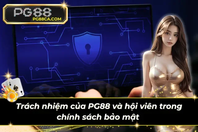 Trách nhiệm của đôi bên về chính sách liên quan đến bảo mật