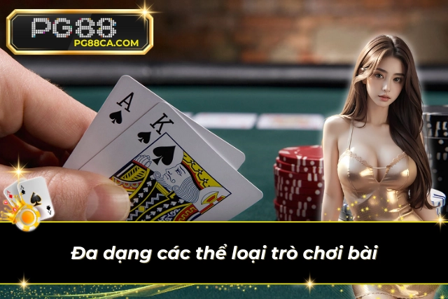 Bộ sưu tập trò chơi bài đa dạng